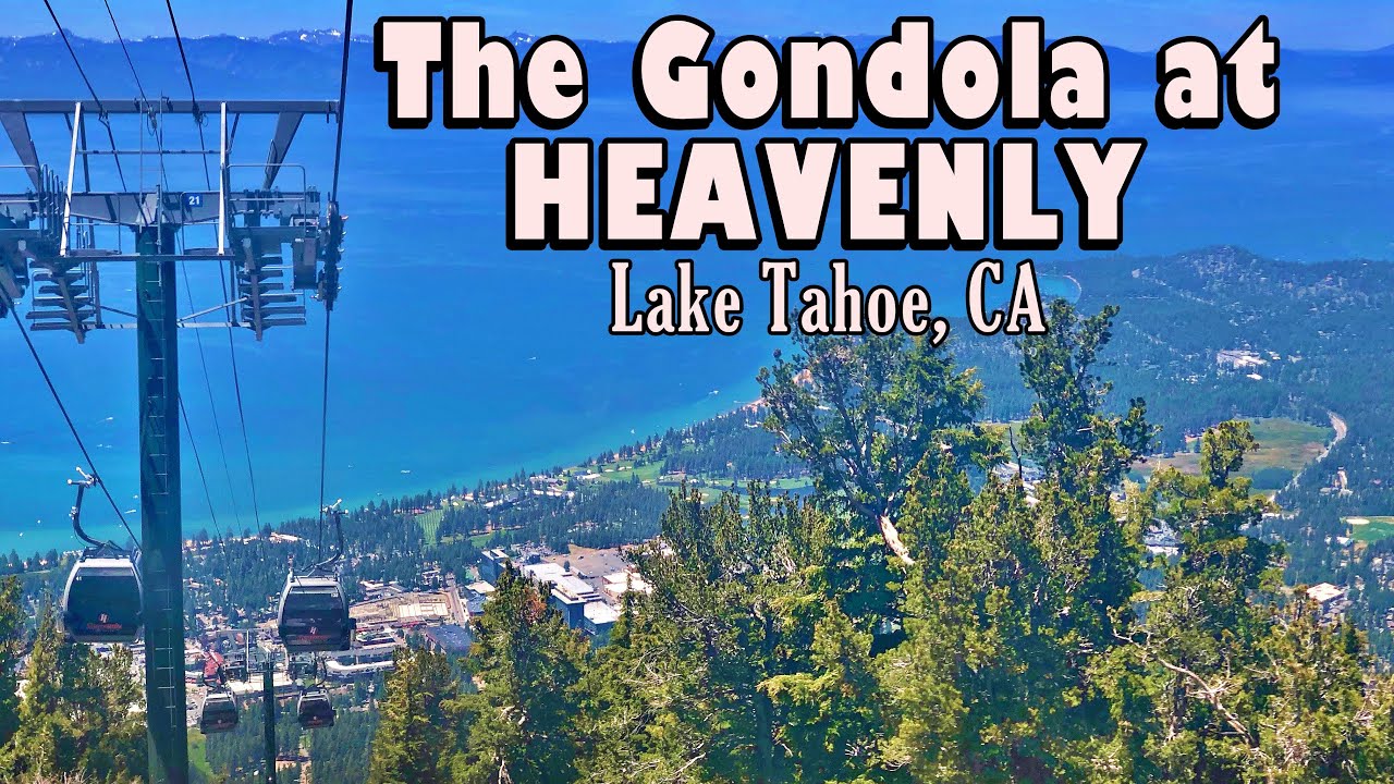 Heavenly Gondola - South Lake Tahoe - 4K