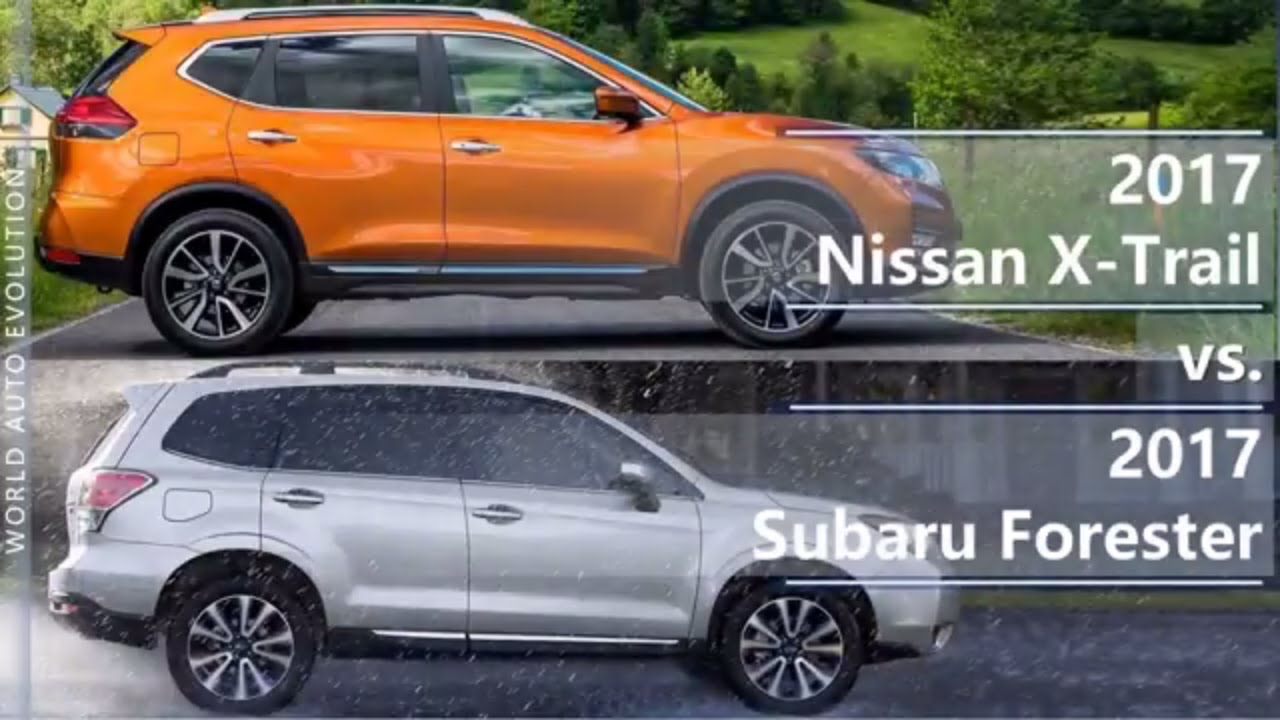 2017 Nissan X-Trail vs 2017 Subaru Forester (technical comparison)