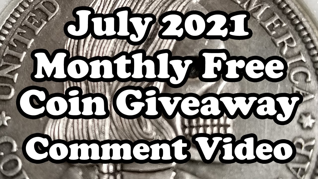 July 2021 Monthly Free Coin Giveaway Comment Video - Michael Kittle Rare Coins