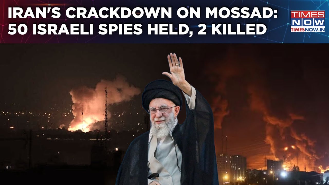 Iran's Crackdown On Israel's Spy Network| 50 Mossad Agents Arrested, 2 Eliminated | US Arms Seized?