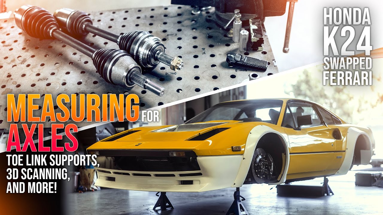 The Final Driveline Component: We Need Axles! - Honda-Powered Ferrari Build