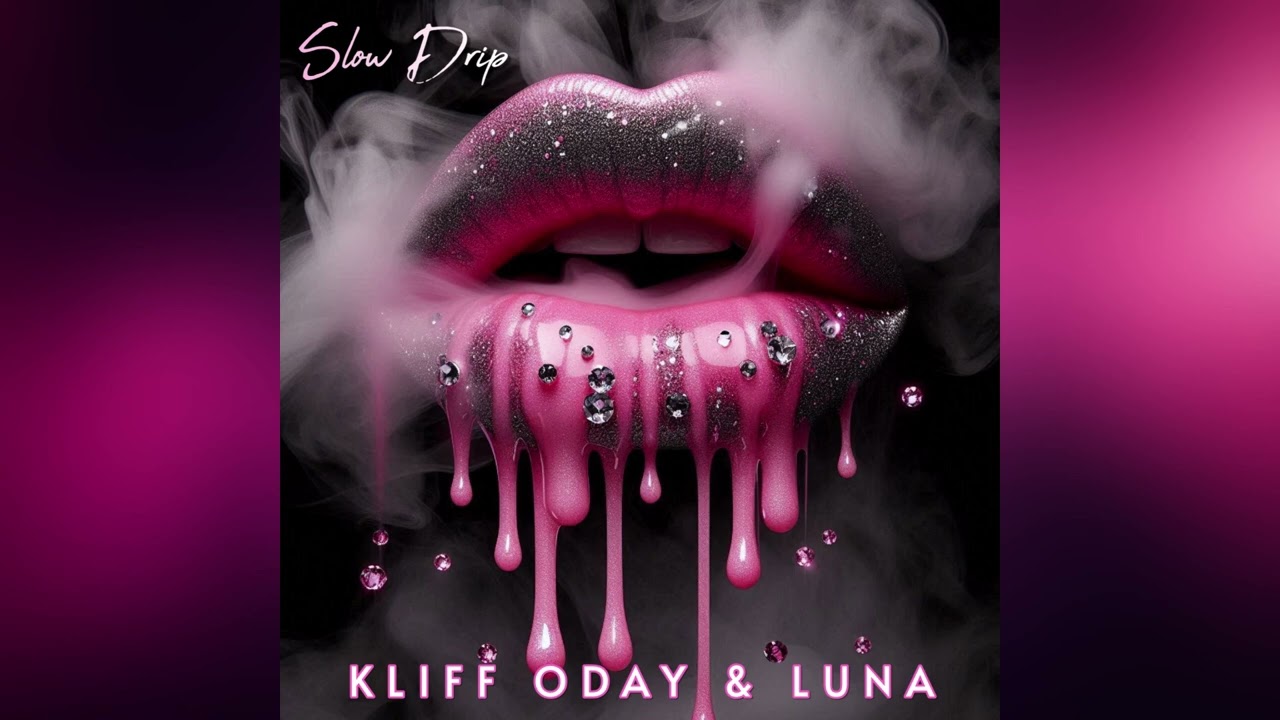 Kliff Oday feat Luna : Slow Drip (Official Audio)