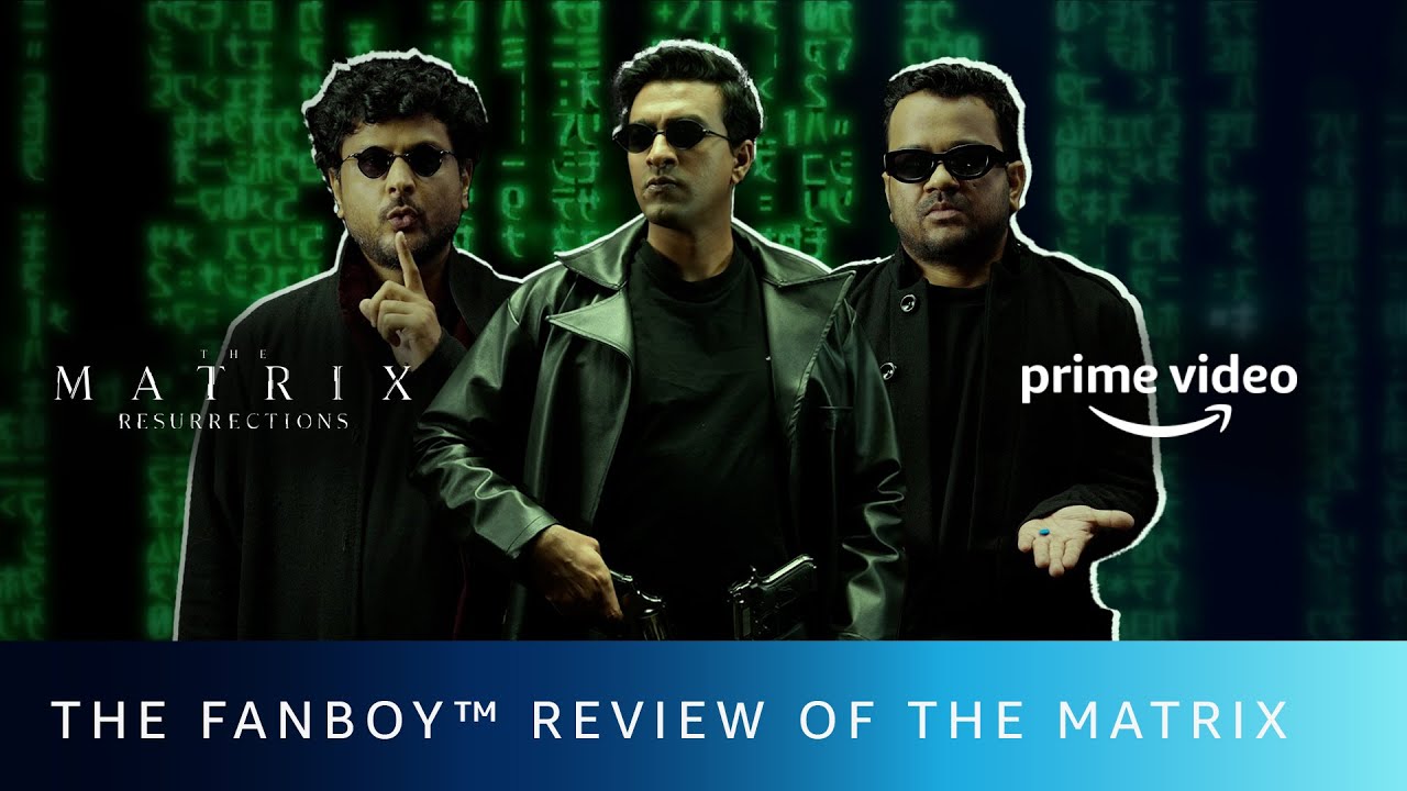 The Matrix Resurrections Review | @VarunThakurOfficial, Kumar Varun, @neville_shah  | Amazon Prime Video