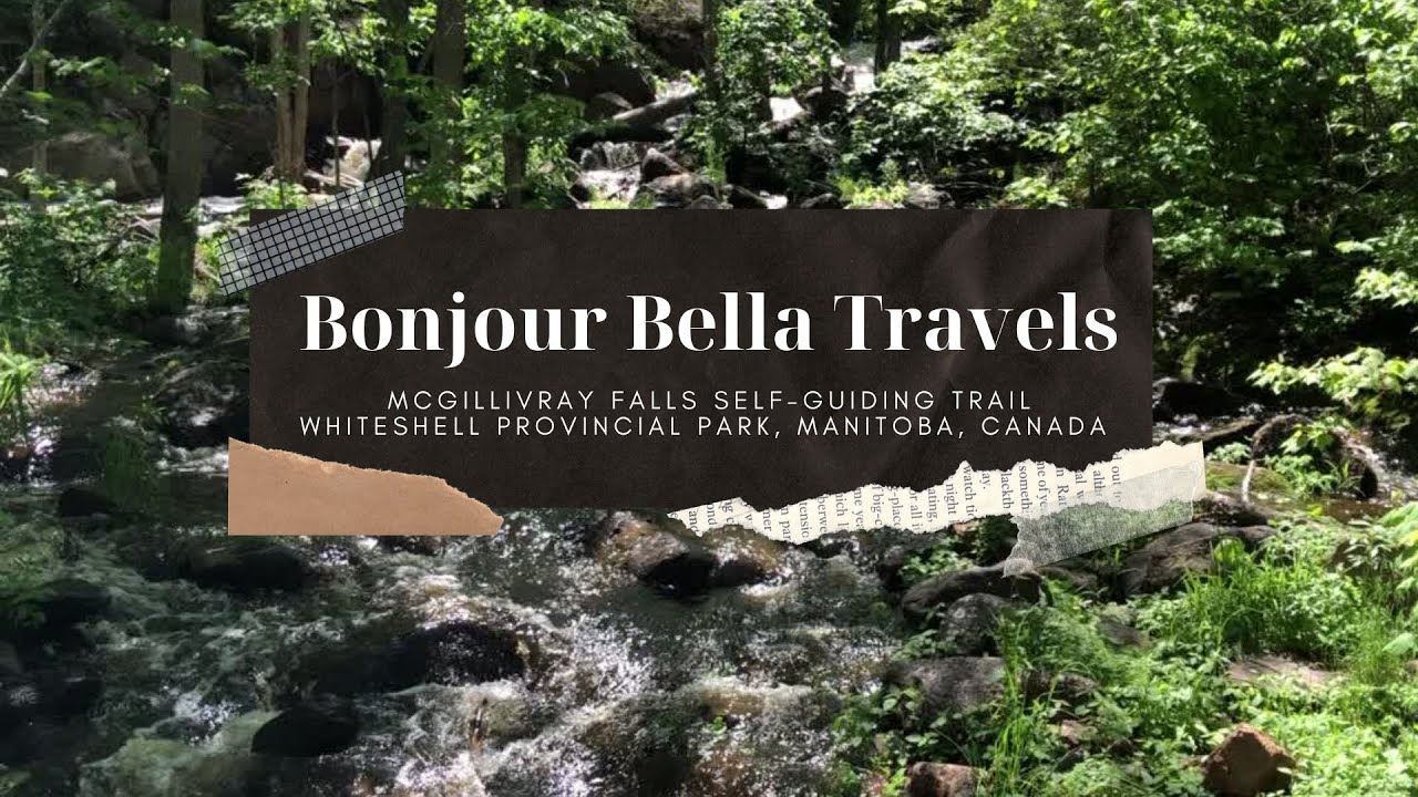 TRAVEL | McGillivray Falls Self-Guiding Trail, Manitoba, Canada | Jean Monique Sanchez