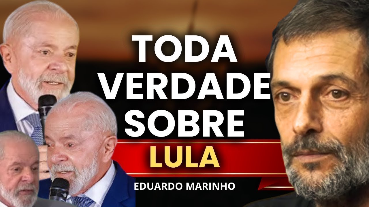 O QUE NUNCA VÃO TE CONTAR SOBRE O LULA | Eduardo Marinho