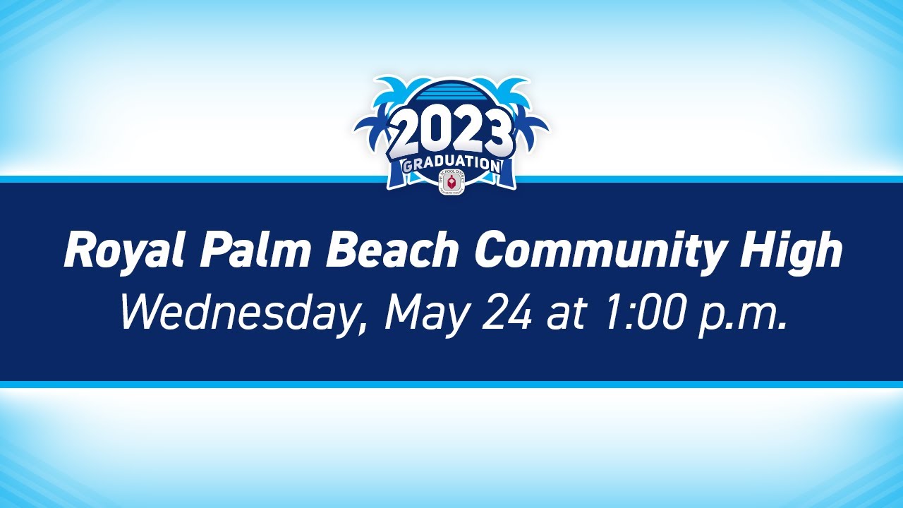2023 Royal Palm Beach High School Graduation