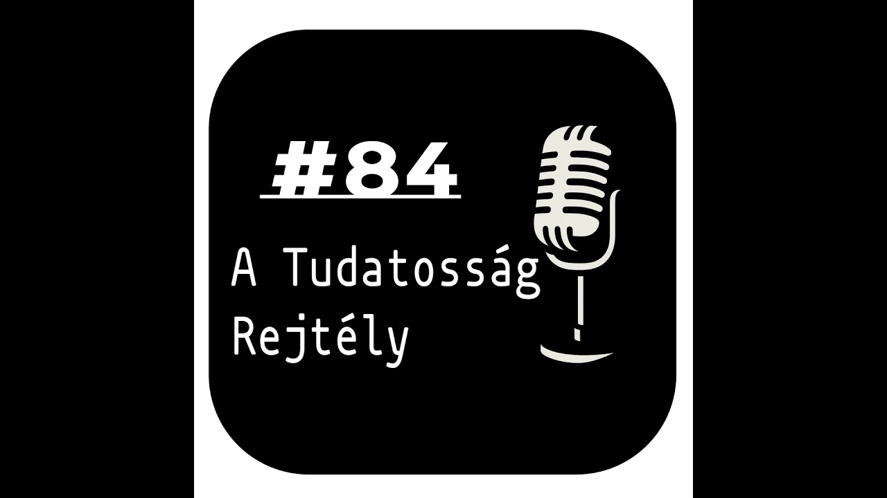 A Tudatosság Rejtély