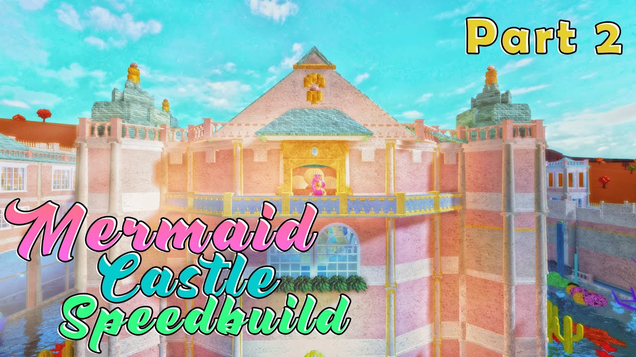 Bloxburg: Mermaid Castle Speedbuild Part 2