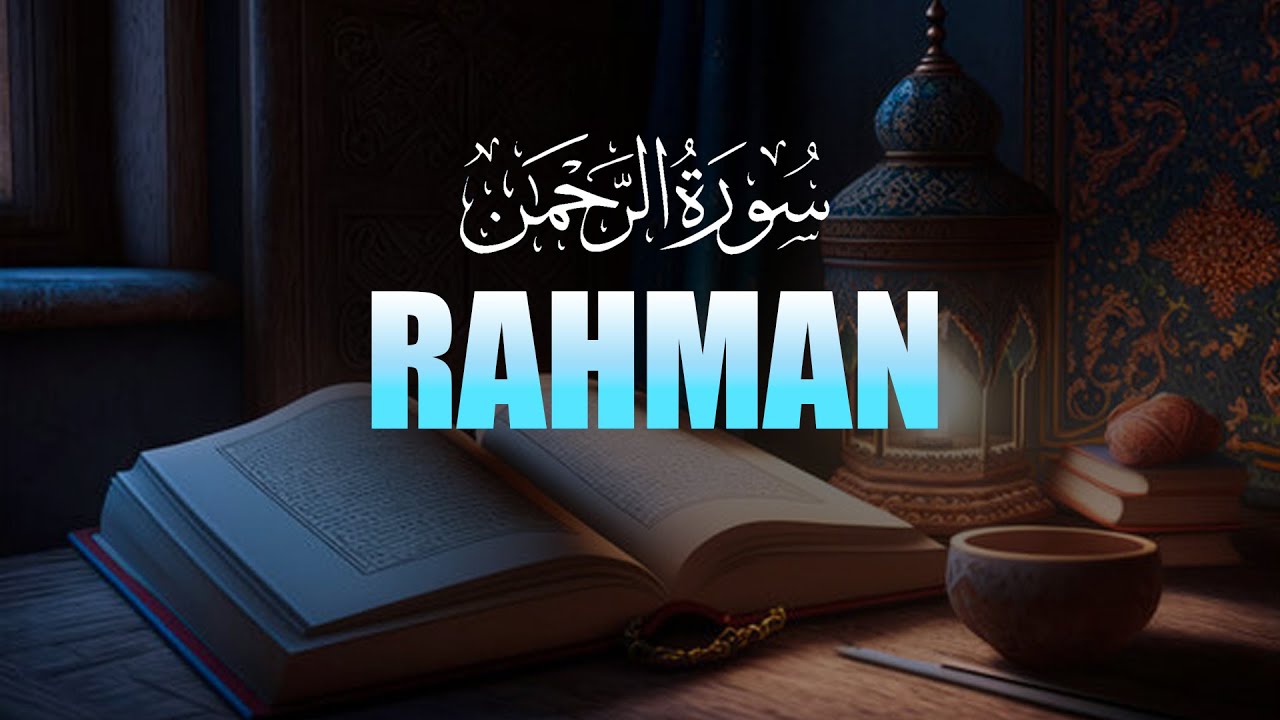 Calming Melody: Sūrah Ar-Raḥmān in a Soothing Voice | kalamullah-en