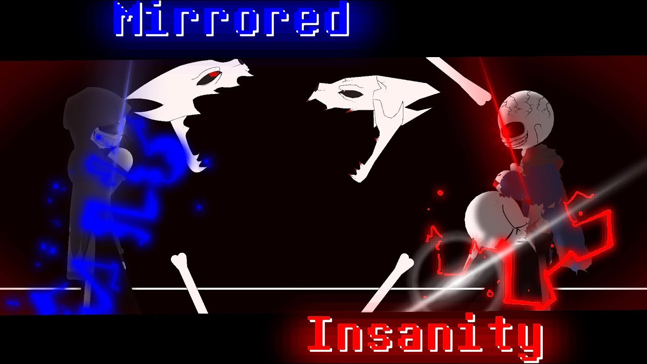 //MIRRORED INSANITY\\ DUST VS INSANITY UNDERTALE STICKNODES ANIMATION
