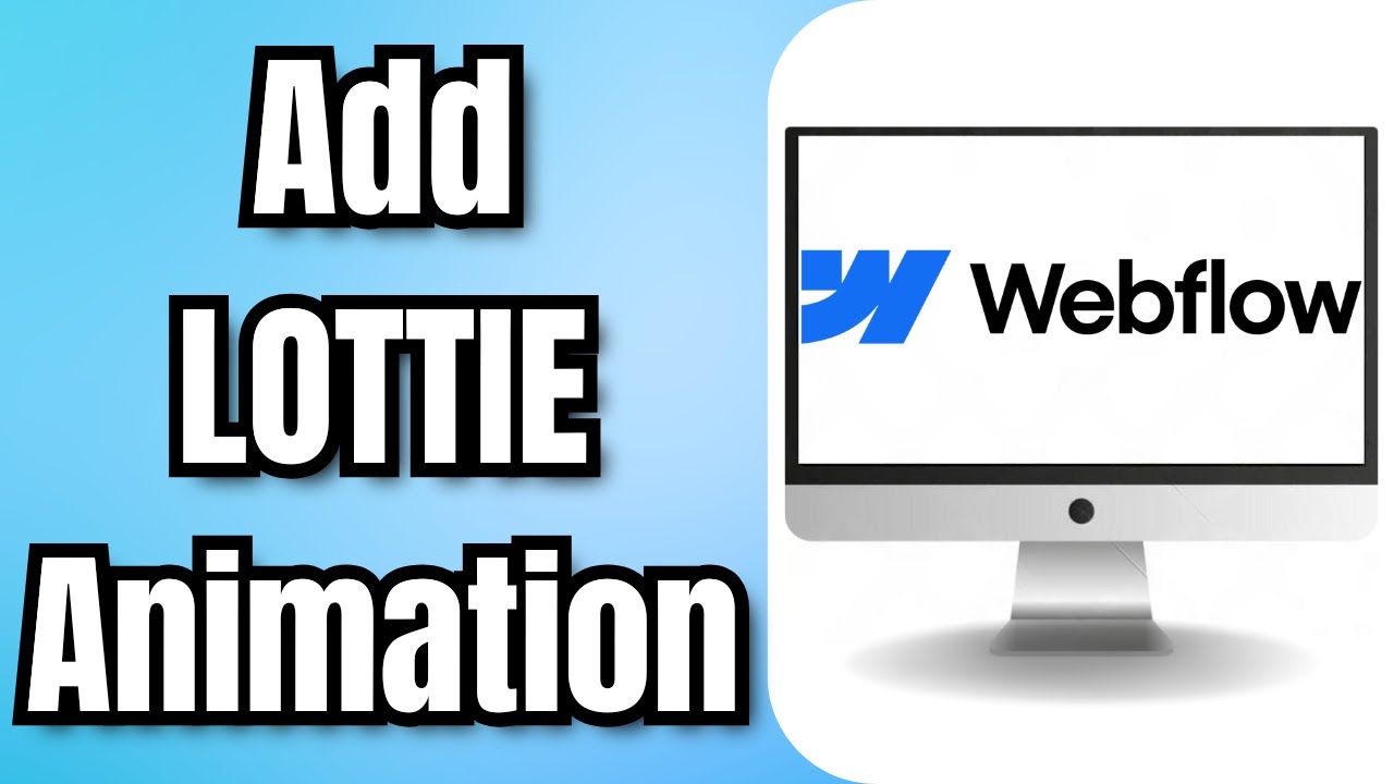 How to Add a LOTTIE Animation to WEBFLOW