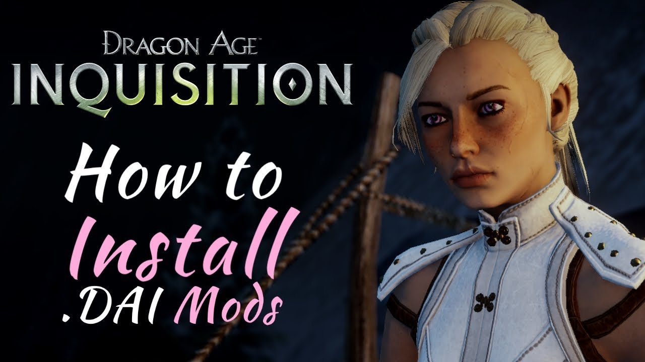 How to Install .DAI Mods | Dragon Age Inquisition Modding Tutorial