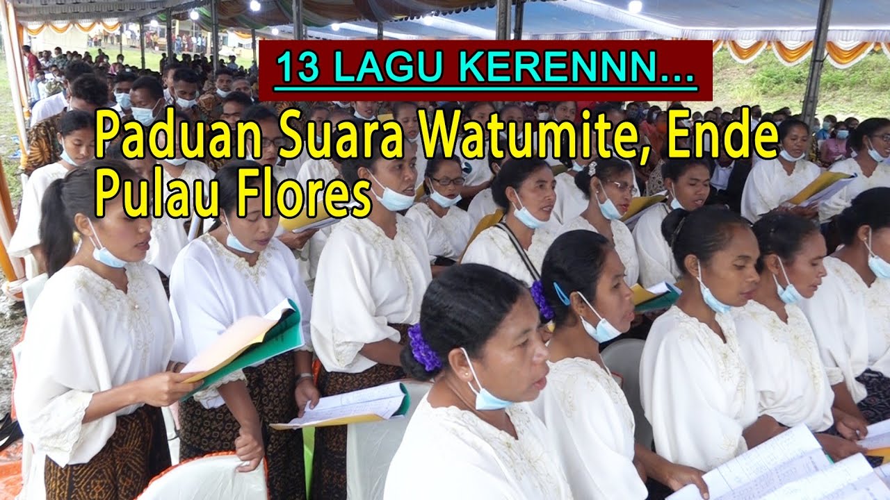 13 LAGU KERENNN👉Koor Umat Watumite di Ende, Pulau Flores