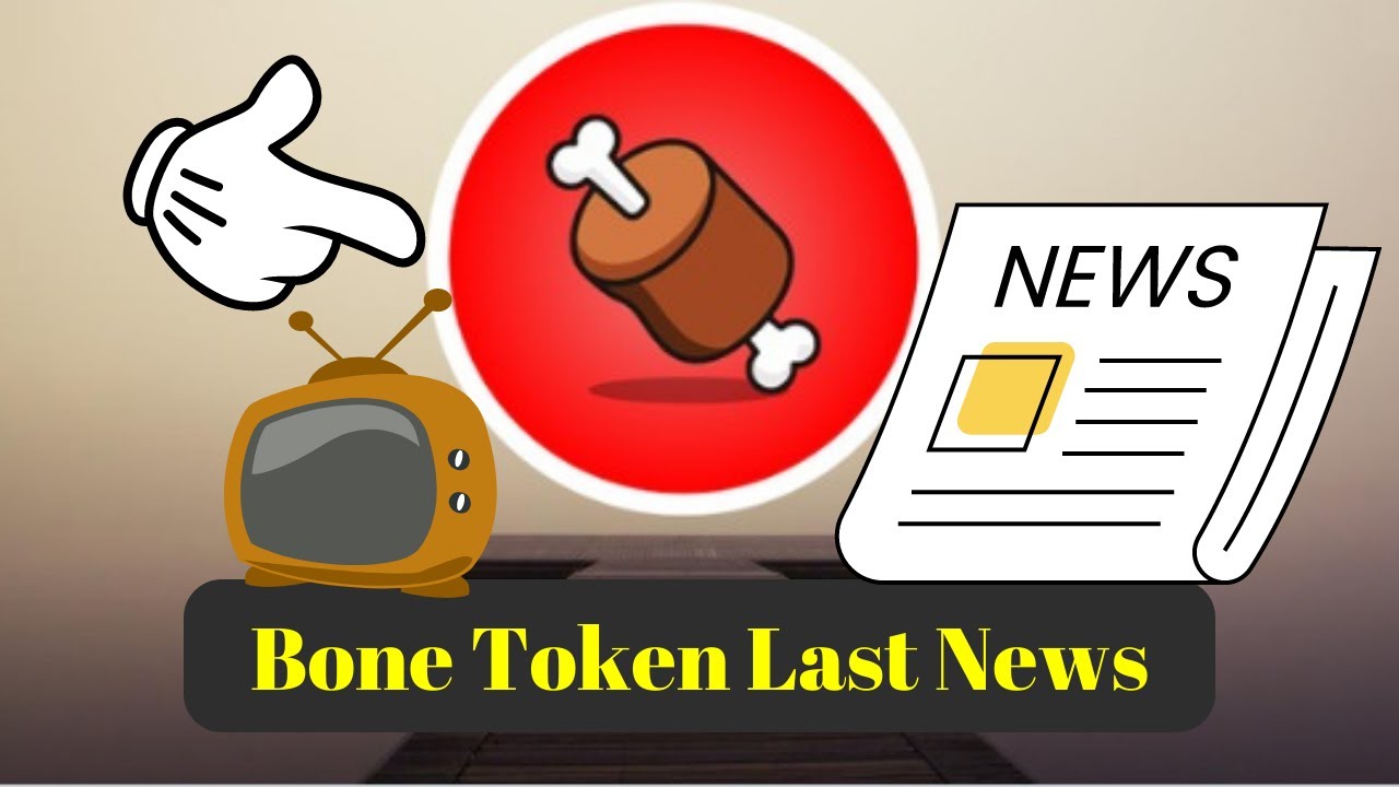 Bone Token Last News