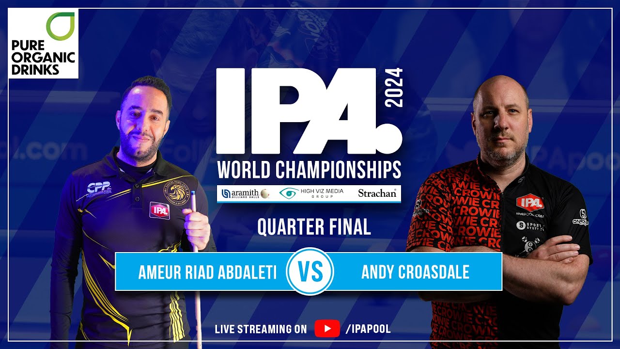 IPA World Championship 2024 Quarter Final  - Ameur Riad Abdaleti vs Andy Croasdale