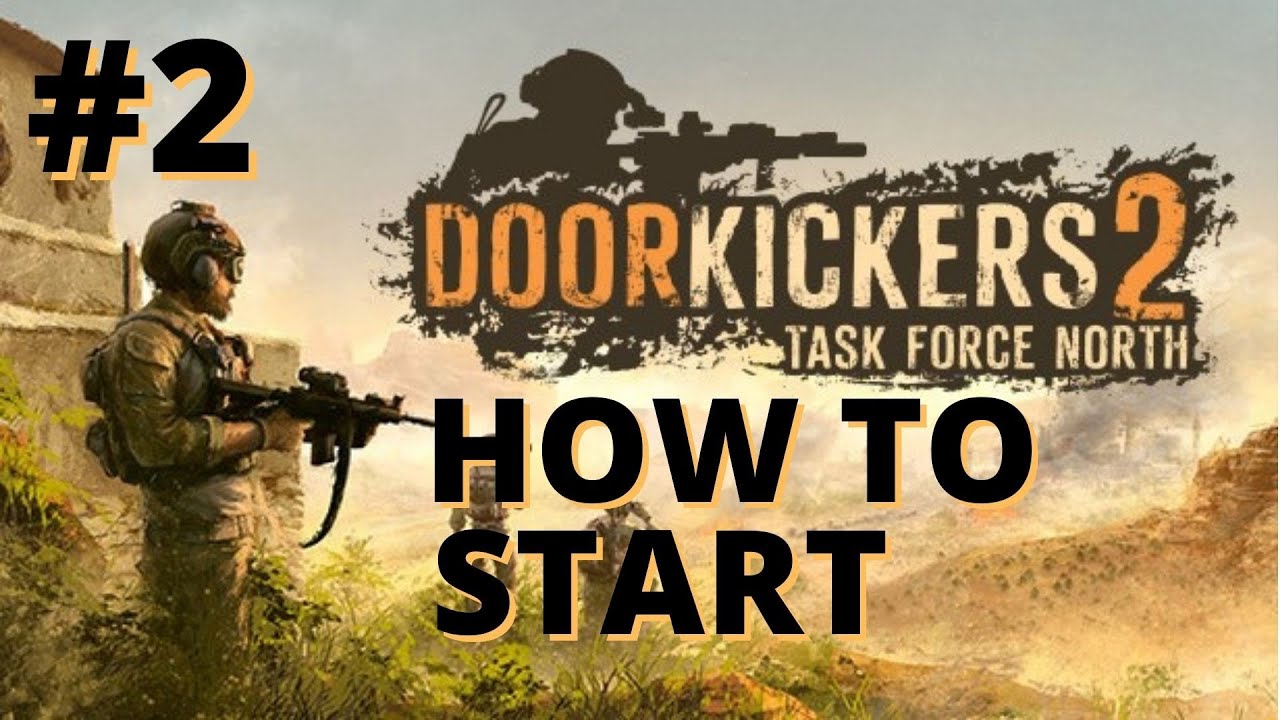 DOOR KICKERS 2 Tutorial and Guide #2 - How to start Wood Doors are Easy mission | Tips and tricks