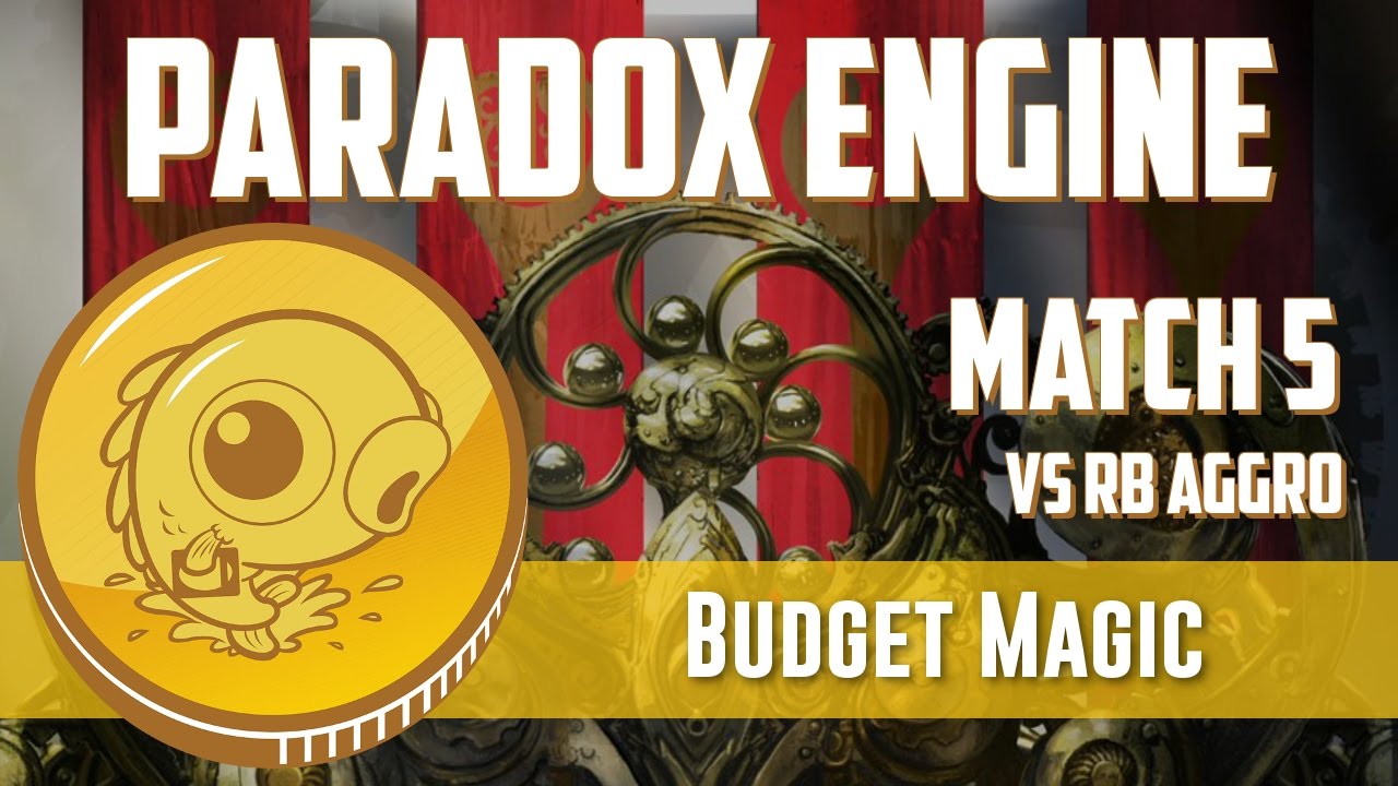 Budget Magic: Paradox Engine vs RB Aggro (Match 5)