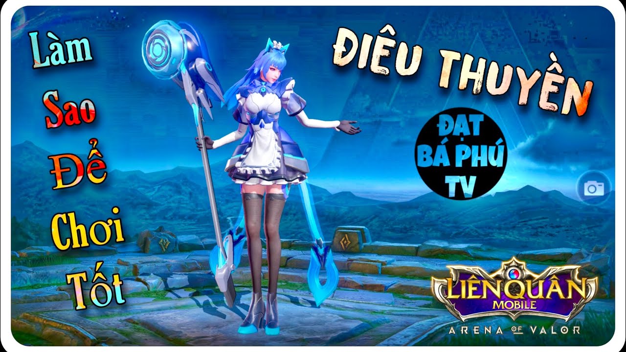 Liên quân Mobile | ĐIÊU THUYỀN mùa 21 | BIẾT CHƠI CỰC MẠNH ❤️