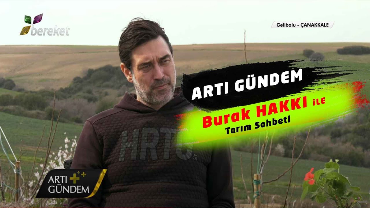 Kendini Çiftlik Hayatına Adadı! Burak Hakkı ile Tarıma Dair Sohbetler