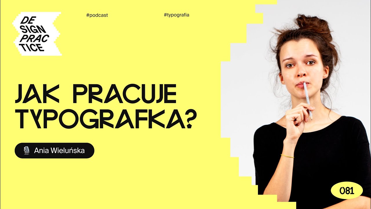 081: Jak pracuje typografka? | Ania Wieluńska