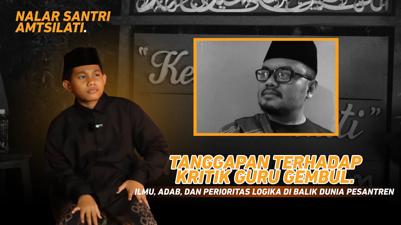 Tanggapan terhadap Kritik Guru Gembul: Ilmu, Adab, dan Prioritas Logika di Balik Dunia Pesantren