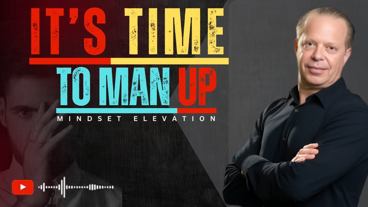 IT'S TIME TO MAN UP | POWERFULL MOTIVATIONAL SPEECH | MINDSET ELEVATION