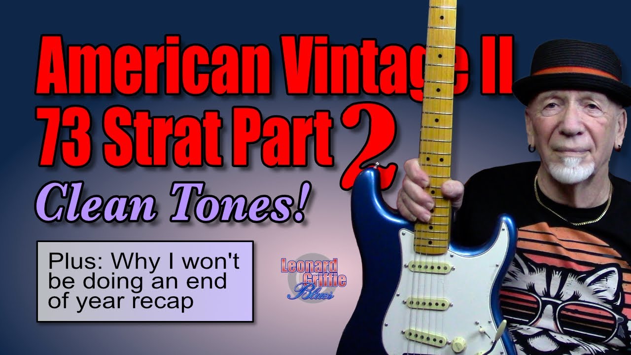 American Vintage II 73 Strat Part 2: Clean Tones!