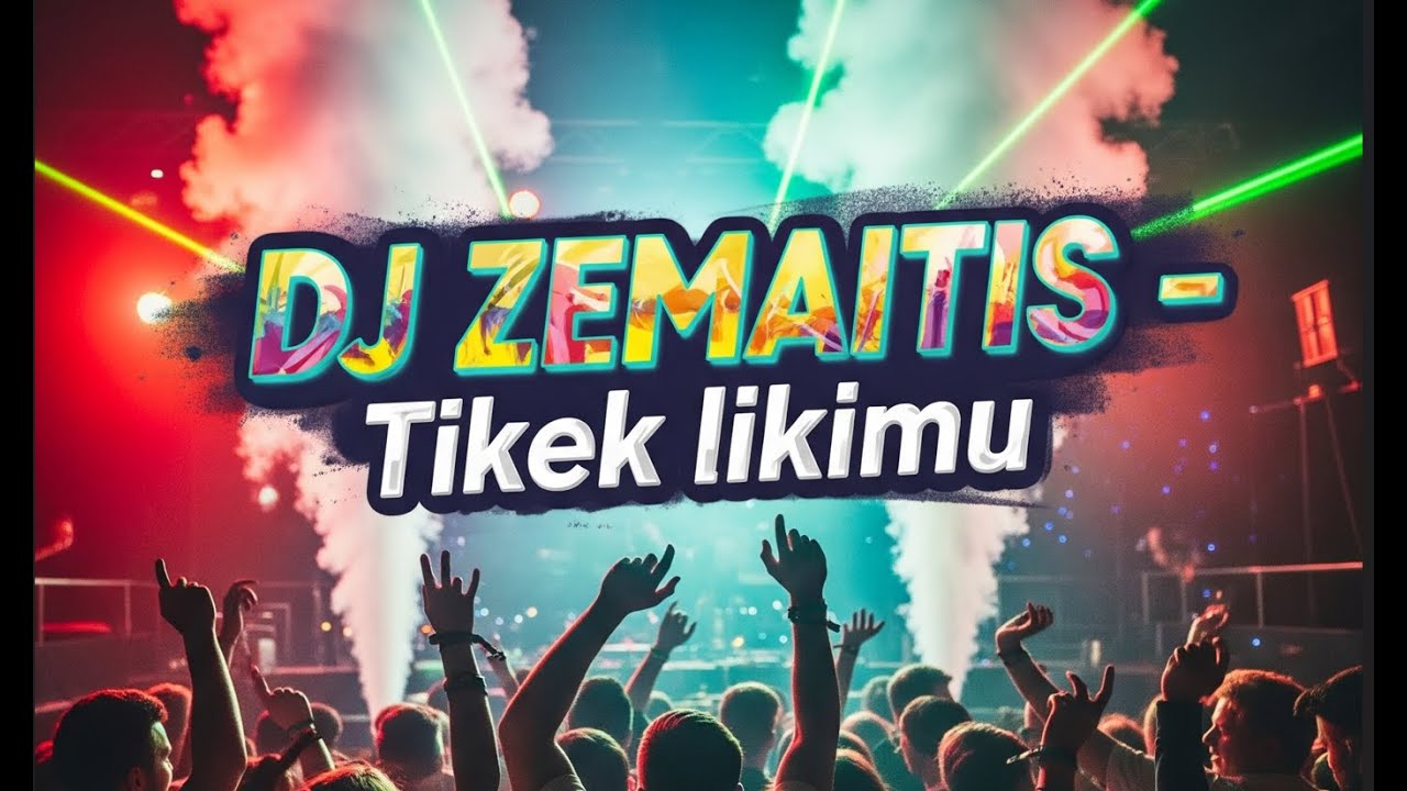 Tikėk Likimu 2025 Cover DJ Žemaitis ir PublixLT