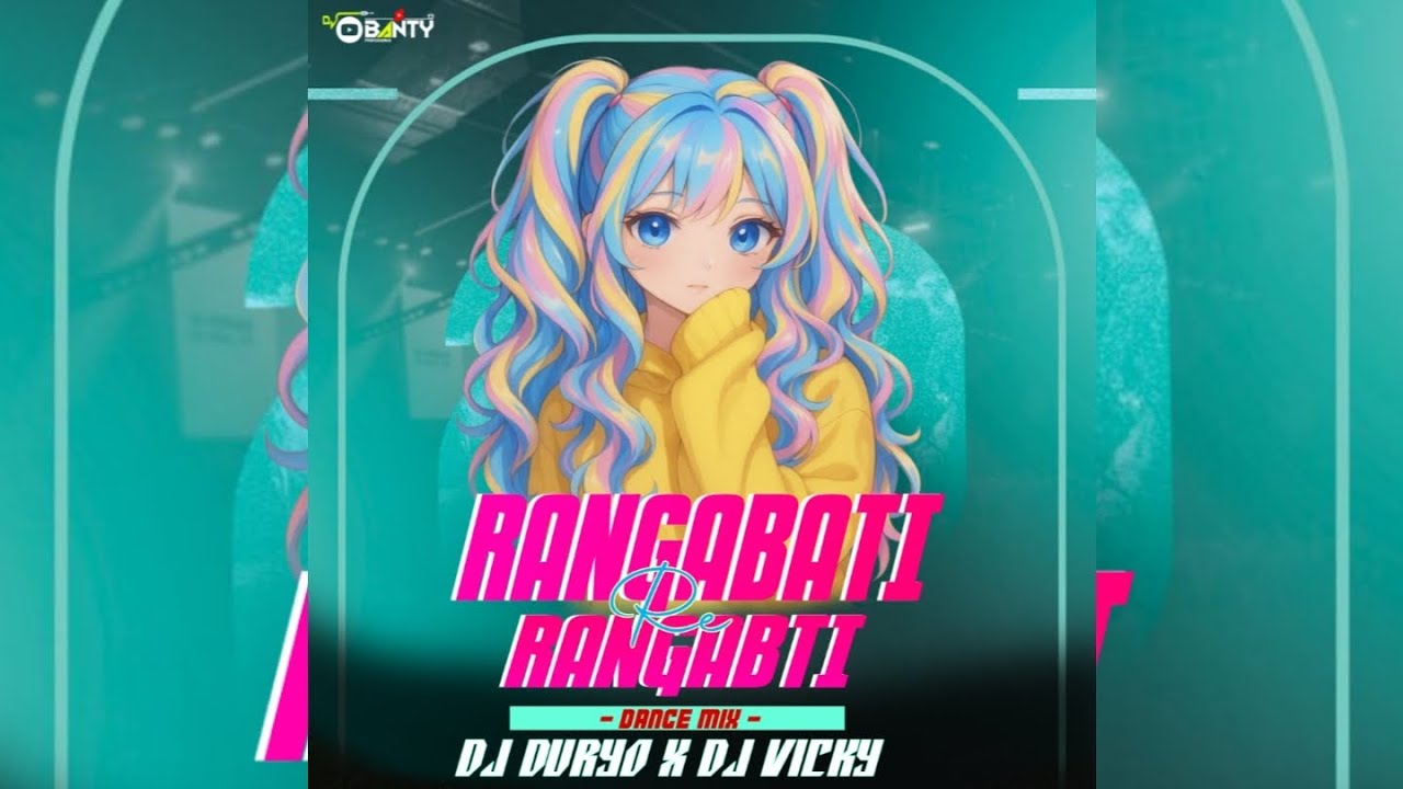 RANGABATI RE RANGABATI - DANCE MIX || DJ DURYO X DJ VICKY || DEEJAY BANTY PROFESSIONAL 