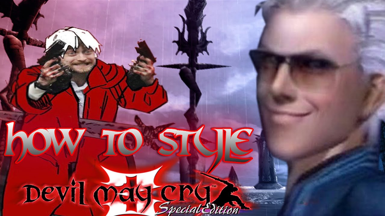 HOW TO STYLE IN DMC 3 (A man of Style's Guide on how to be stylish )