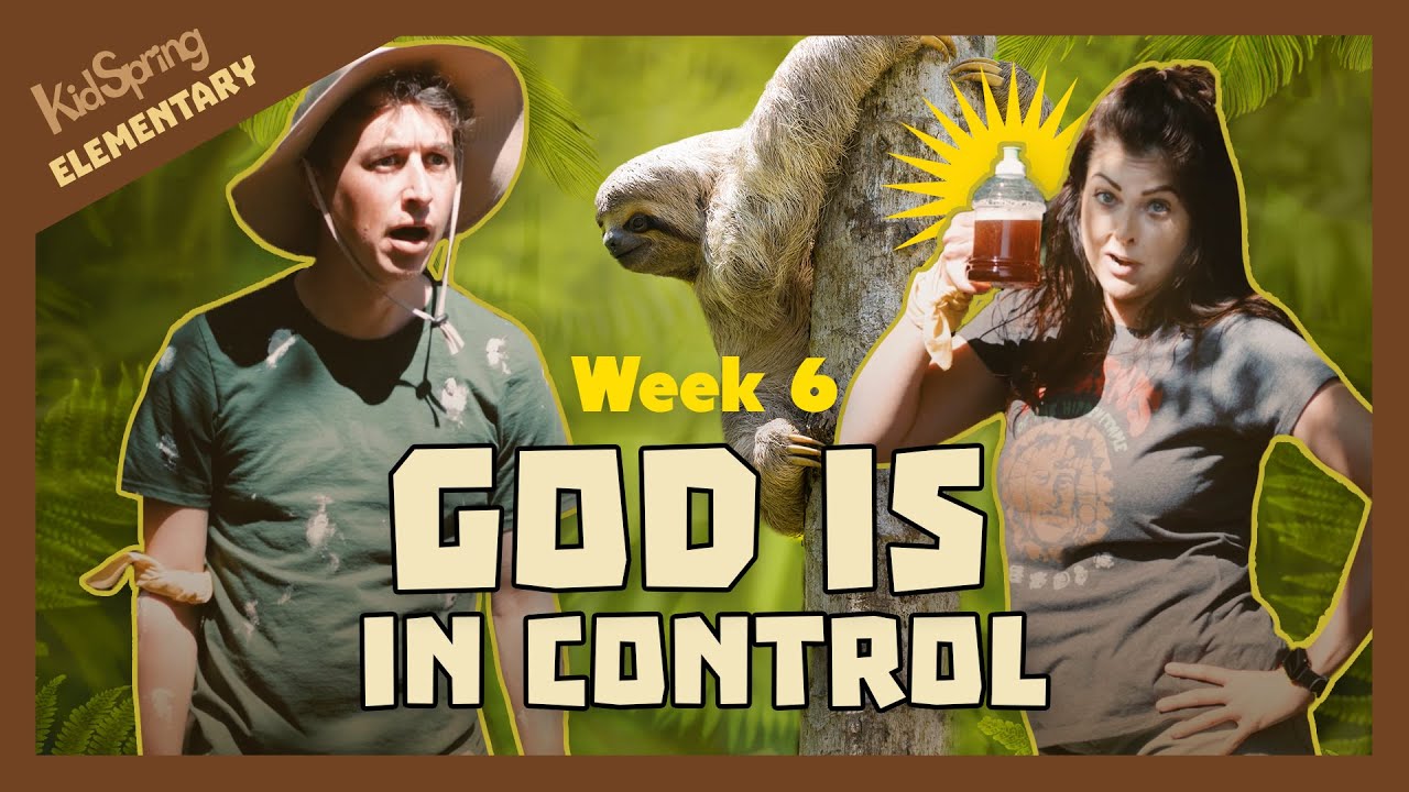 God Is in Control | Amazonia | Elementary Week 6