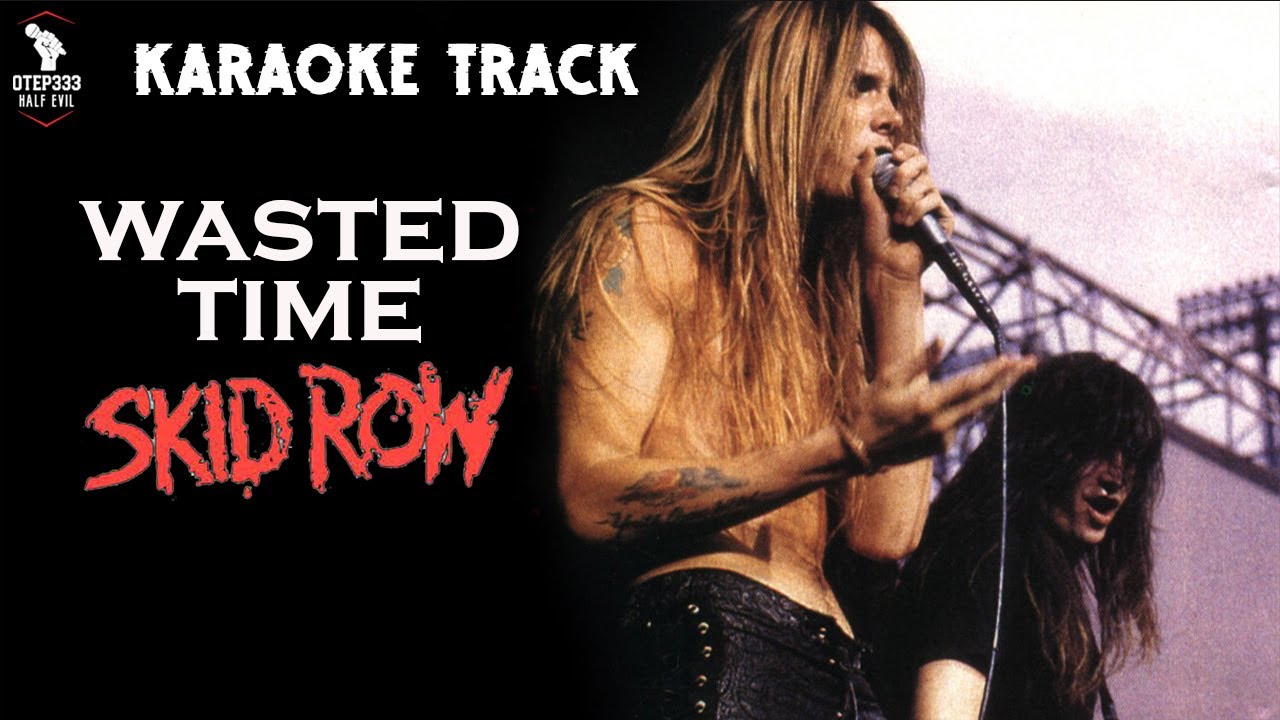 Skid Row | Wasted Time 🎤HQ Karaoke🎤