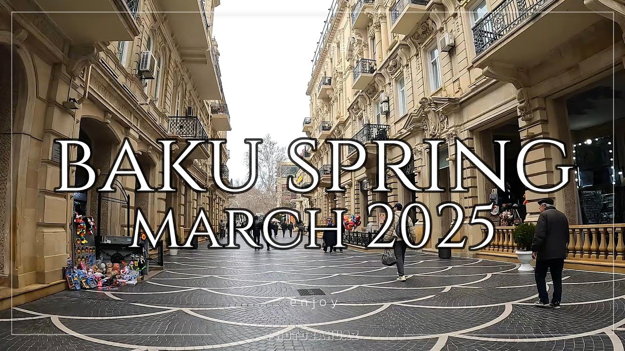 [4K] Spring Walking in Baku Streets, Azerbaijan / March, 2025