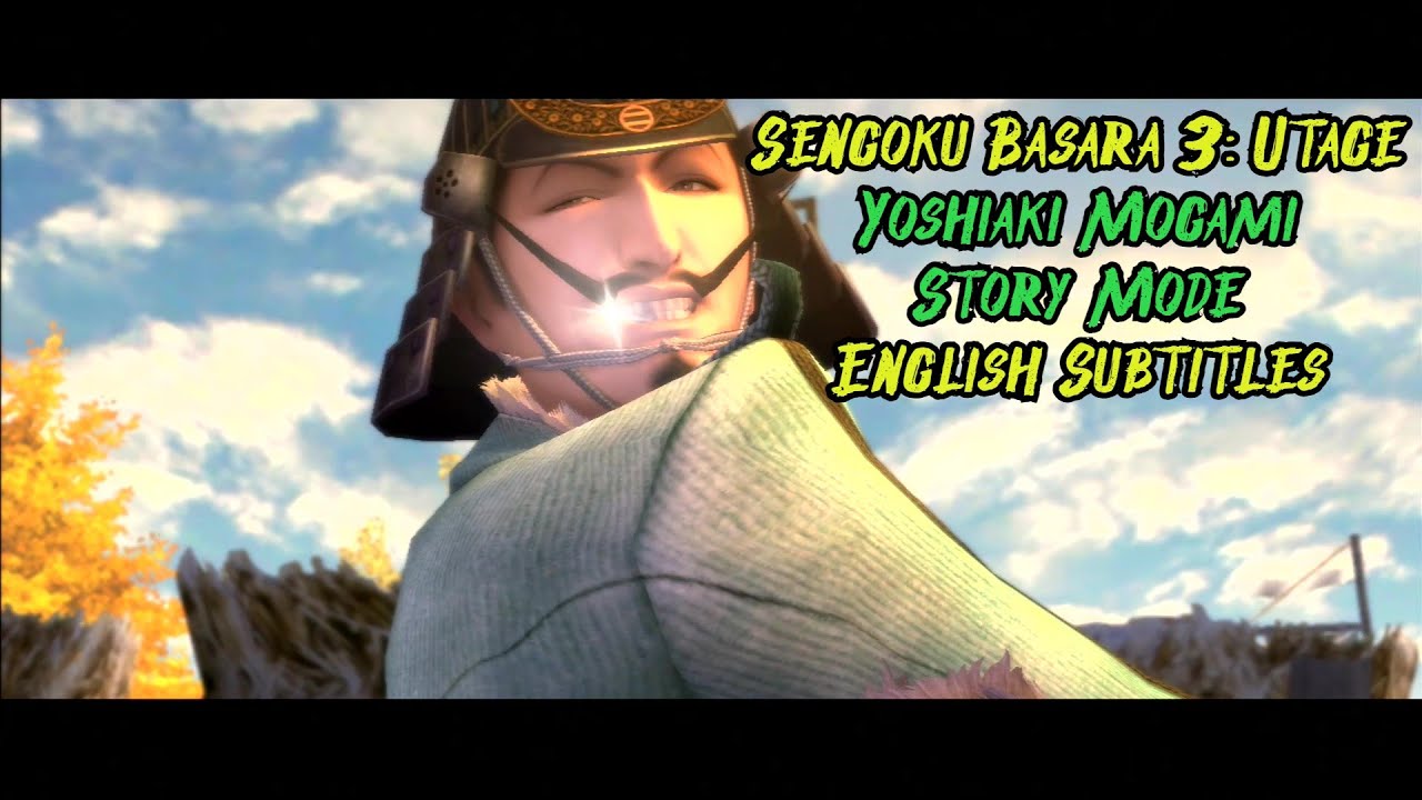 Sengoku Basara 3: Utage (Eng Sub) - Yoshiaki Mogami Story Mode | Ch. 1