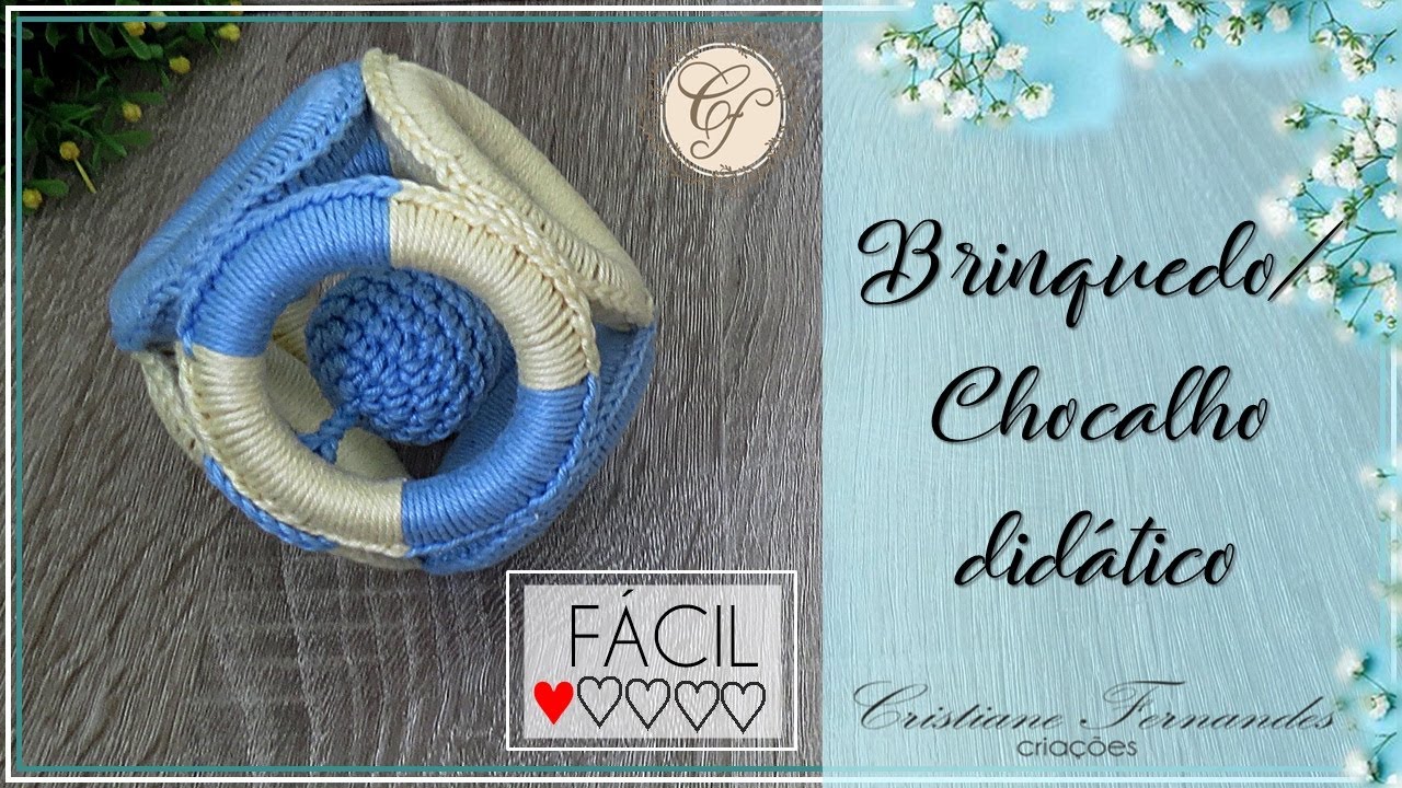 CHOCALHO DIDÁTICO EM CROCHÊ - APROVEITE AS SOBRAS DE FIOS PARA FAZER ESTE BRINQUEDO DIVERTIDO