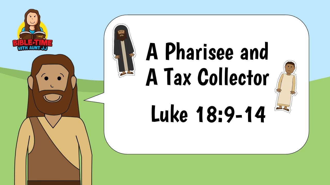Luke 18:9-14 The Pharisee and Tax Collector