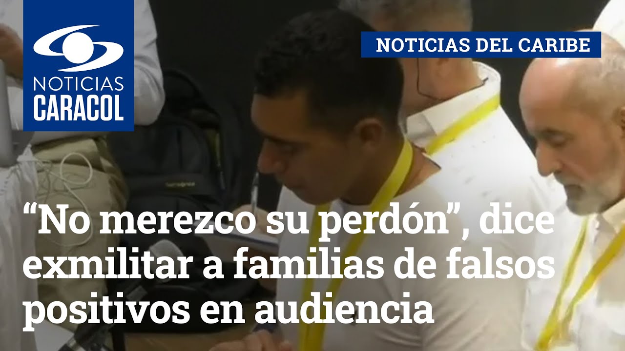 “No merezco su perdón”, dice exmilitar a familias de falsos positivos en audiencia ante la JEP