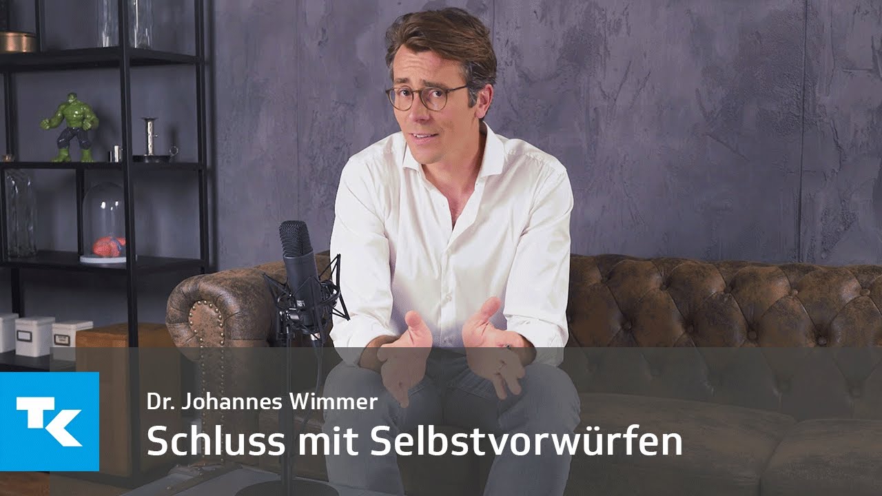 Schluss mit Selbstvorwürfen I Dr. Johannes Wimmer