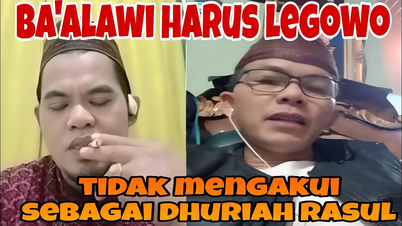 BA'ALAWI HARUS LEGOWO TIDAK MENGAKU DHURIAH RASUL‼️ DISKUSI NASAB BA'ALAWI 