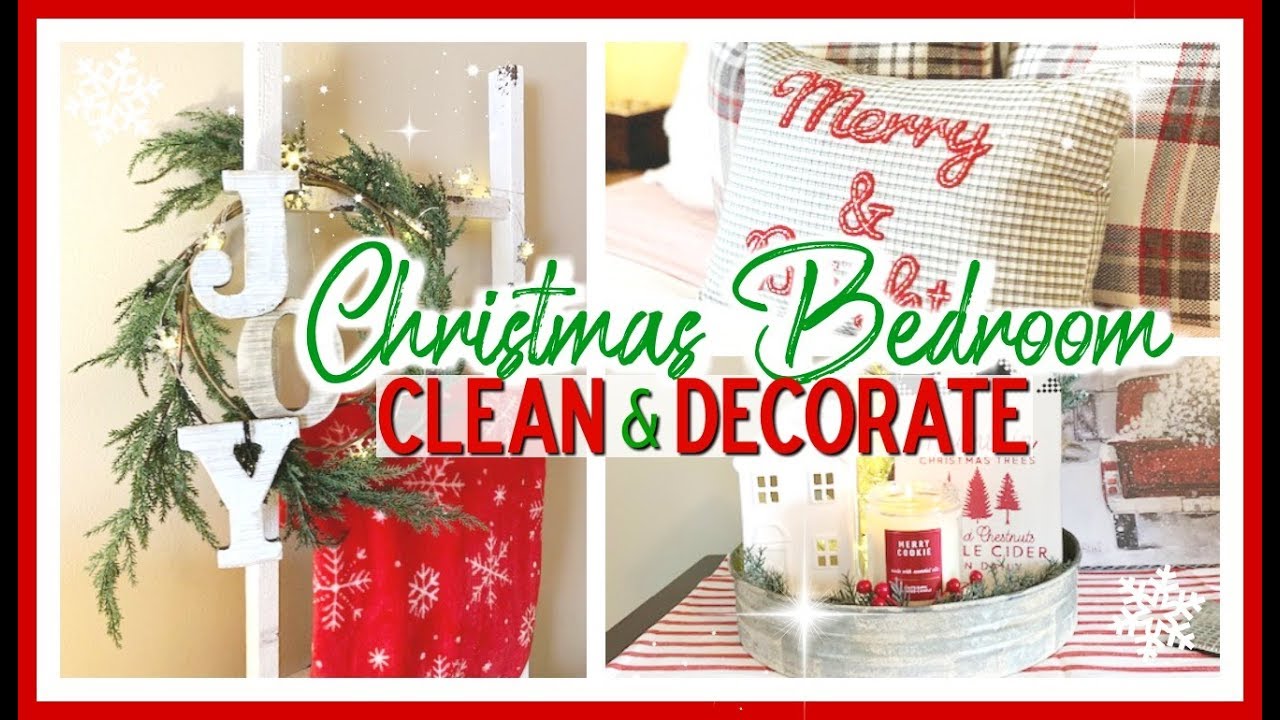 CHRISTMAS CLEAN & DECORATE WITH ME 2019 | CHRISTMAS MASTER BEDROOM DECOR