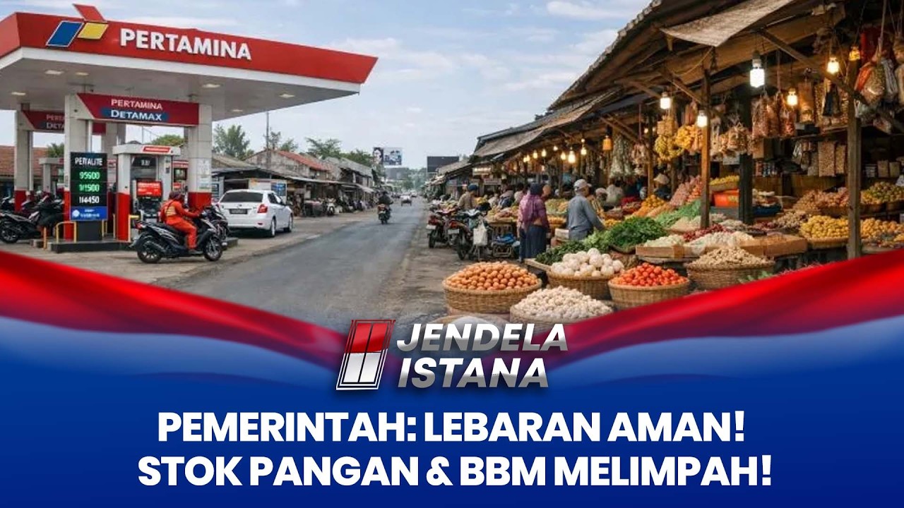 Mudik Tenang! Pemerintah Jamin Stok Pangan, BBM, dan LPG Aman Hingga Lebaran 2026 | JENDELA ISTANA
