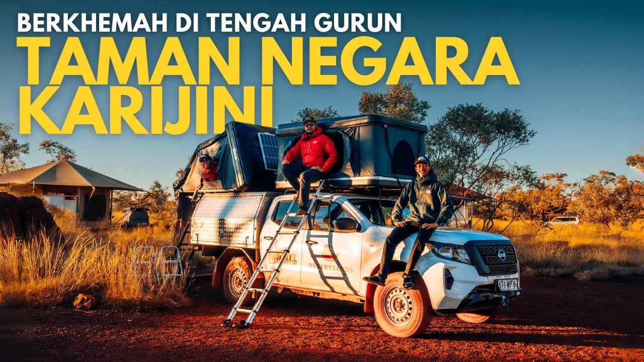 Berkhemah di tengah gurun Taman Negara Karijini | EP7 Ningaloo