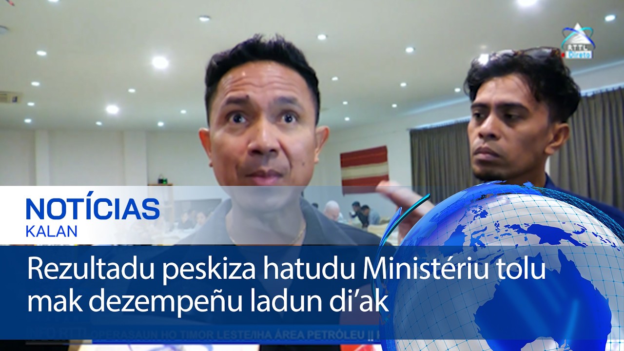 Rezultadu peskiza hatudu Ministériu tolu mak dezempeñu ladun di’ak