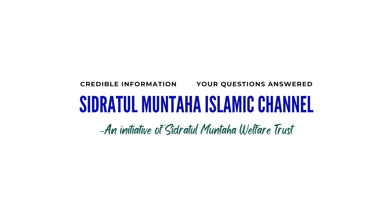 Sidratul Muntaha Islamic Channel's broadcast