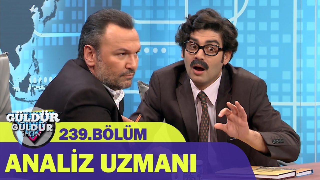 Ne Haber - Analiz Uzmanı | G&uuml;ld&uuml;r G&uuml;ld&uuml;r Show 239.B&ouml;l&uuml;m
