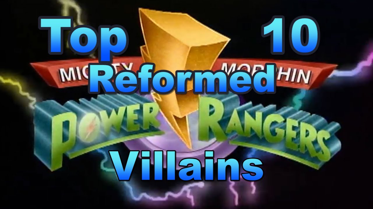 Top 10 Reformed Power Ranger Villains