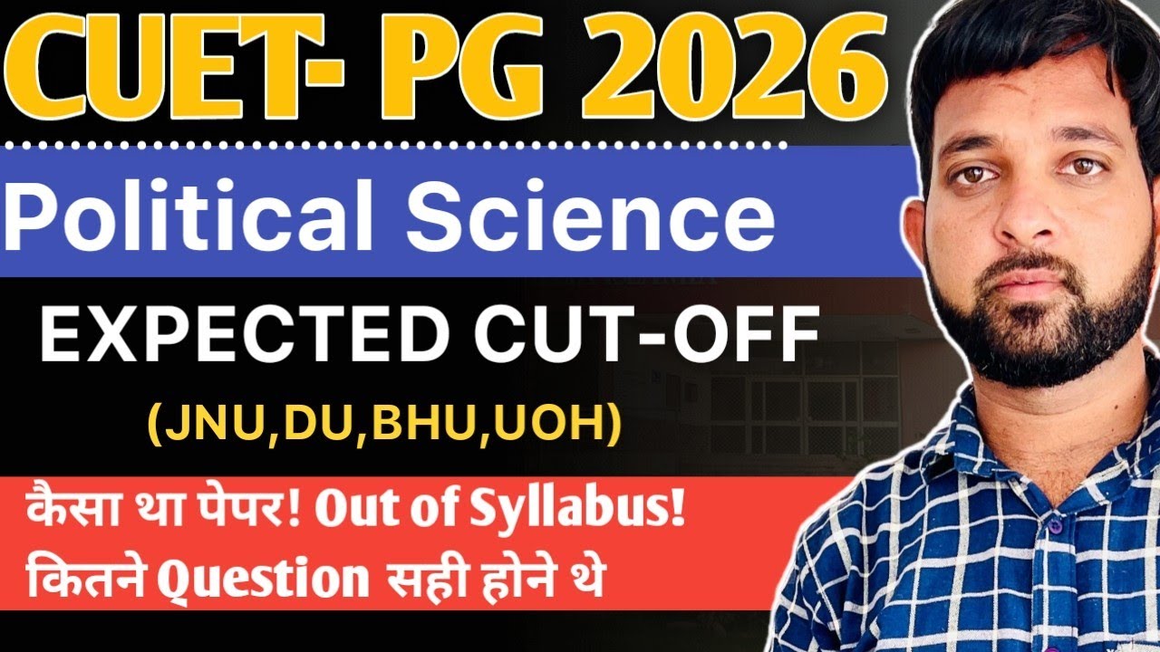 CUET PG 2026 Political Science Expected Cut-off | JNU, DU, BHU Admission Targets