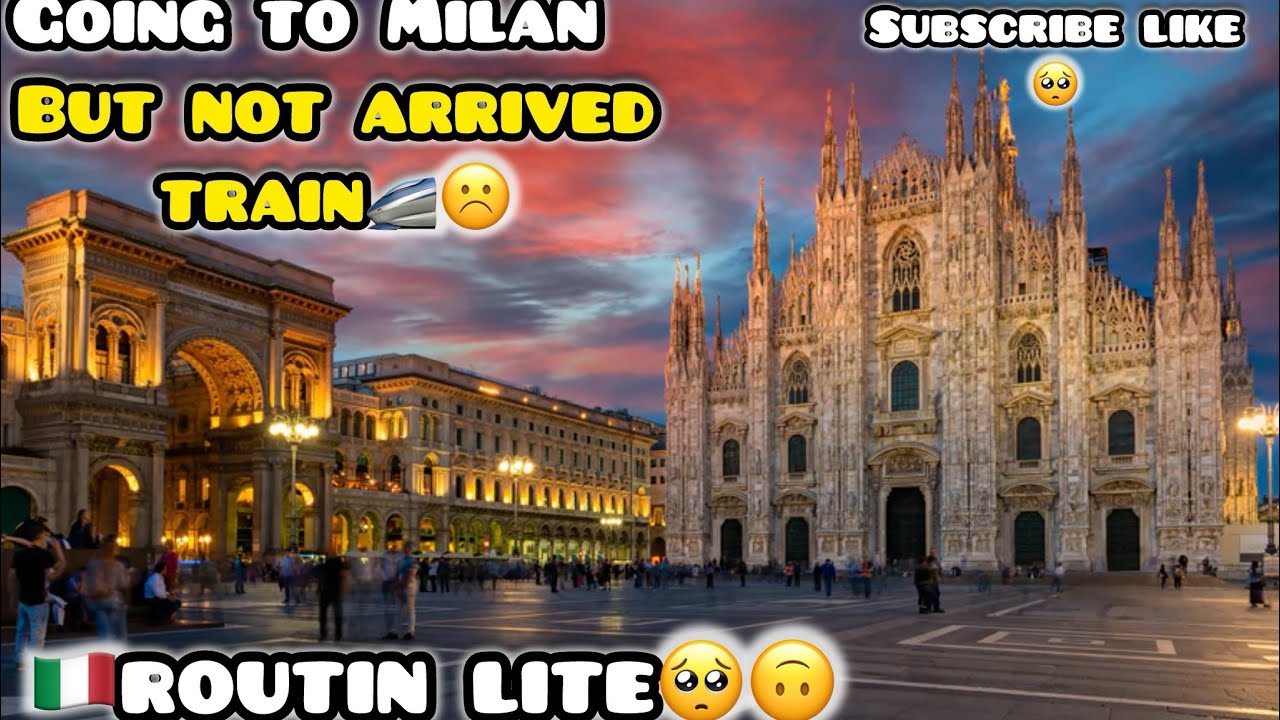 🇮🇹😂not arrived tren🥲for duomo Milano