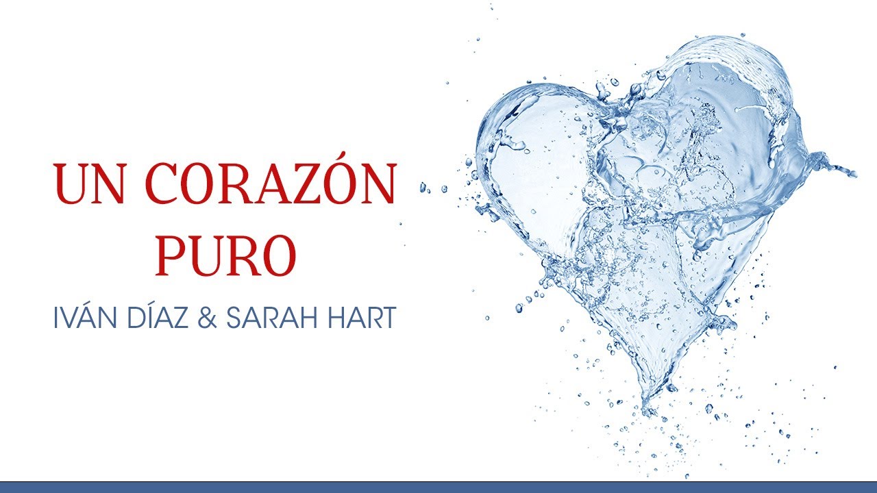 Un Corazón Puro/A Pure Heart - Iván Díaz y Sarah Hart [Video Letra Oficial]