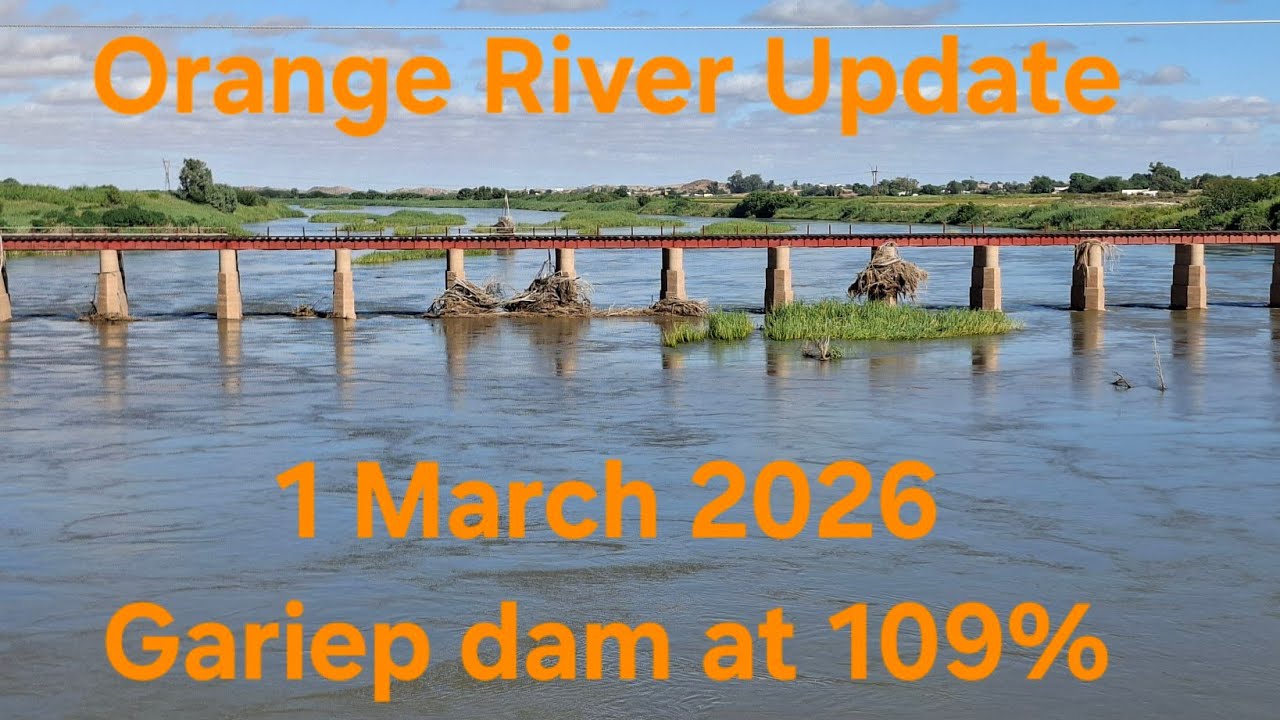 Orange River Update 1 March 2026, Gariep dam at 109%